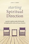 Starting Spiritual Direction - John R Mabry - 9781944769956