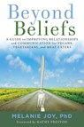 Beyond Beliefs - JOY,  Melanie, Ph.D. - 9781944903305