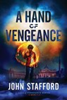A Hand of Vengeance - John Stafford - 9781945159046