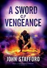 A Sword of Vengeance - STAFFORD,  John - 9781945159169