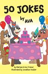 50 Jokes by Ava - Marissa Trainor ; Ava Trainor - 9781945169670