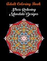 Adult Coloring Book - Coloring Books ; Coloring Books for Adults ; Coloring Books for Adults Relaxation - 9781945260094