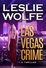Las Vegas Crime - WOLFE,  Leslie - 9781945302244