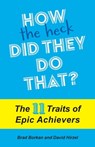 How the Heck Did They Do That? - Brad Borkan ; David Hirzel - 9781945312250