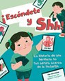 ¡Escóndete Y Shh!: La Historia de Una Hermana No Tan Astuta Acerca de la Inclusión - Christina Dendy - 9781945369643