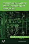 Process Analyzer Systems Project Engineering and Management - Gary D. (California Polytechnic State College Nichols - 9781945541186