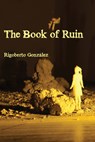 The Book of Ruin - Rigoberto González - 9781945588327