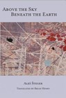 Above the Sky Beneath the Earth - Ales Steger - 9781945680328