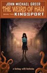 The Weird of Hali: Kingsport - GREER,  John Michael - 9781945810251