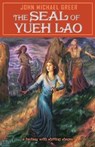 The Seal of Yueh Lao - GREER,  John Michael - 9781945810473