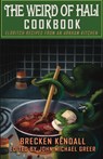 The Weird of Hali Cookbook - GREER,  John Michael - 9781945810565