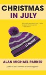 Christmas in July - PARKER,  Alan Michael - 9781945814464