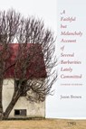FAITHFUL BUT MELANCHOLY ACCOUN - BROWN,  Jason - 9781945829246