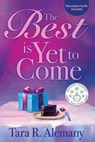 The Best is Yet to Come - Tara R. Alemany - 9781945847400