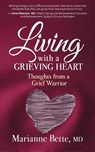 Living with a Grieving Heart - Marianne Bette - 9781945847585