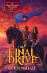 The Final Drive - Esther Wallace - 9781945847851
