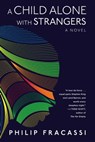 A Child Alone with Strangers - Philip Fracassi - 9781945863752