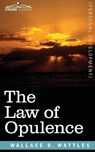 The Law of Opulence - Wallace D Wattles - 9781945934803