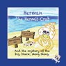 Herman the Hermit Crab: and the mystery of the big, black, shiny thing. - Sharon Canfield Dorsey - 9781945990007