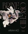 Brine Orchid - Arah Ko - 9781946303103