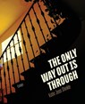 The Only Way Out Is Through - Katie Jean Shinkle - 9781946303127