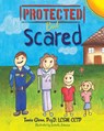 Protected But Scared - Tania (Tania Glenn & Associates Pa Austin Texas USA) Glenn - 9781946329455