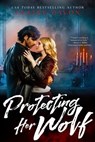 Protecting Her Wolf - Claire Davon - 9781946621368