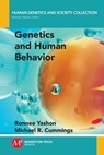 Genetics and Human Behavior - Ronnee Yashon ; Michael R. Cummings - 9781946646484