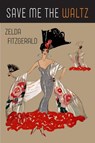 Save Me the Waltz - Zelda Fitzgerald - 9781946963468