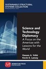Science and Technology Diplomacy, Volume I - Hassan A. Vafai ; Kevin E. Lansey - 9781947083462