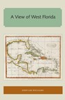 A View of West Florida - John Lee Williams - 9781947372566