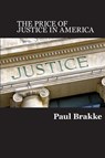 The Price of Justice - Paul Brakke - 9781947466005