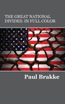 The Great National Divides (in Full Color) - Paul Brakke - 9781947466074