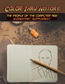 Color Thru History - The People of the Computer Age Elementary Supplement - Learn & Color Books - 9781947482395