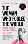 The Woman Who Fooled the World - Beau Donelly ; Nick Toscano - 9781947534063