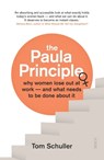 The Paula Principle: Why Women Lose Out at Work -- And What Needs to Be Done about It - Tom Schuller - 9781947534155