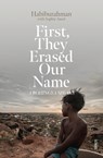 First, They Erased Our Name: A Rohingya Speaks - Habiburahman - 9781947534858