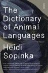 The Dictionary of Animal Languages - Heidi Sopinka - 9781947534919