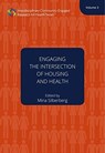Engaging the Intersection of Housing and Health Volume 3 - Mina R. Silberberg - 9781947602724