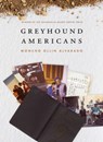 Greyhound Americans - Moncho Ollin Alvarado - 9781947817364