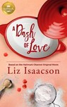 A Dash of Love - ISAACSON,  Liz - 9781947892064