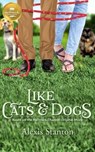 Like Cats & Dogs - STANTON,  Alexis - 9781947892170