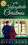 An Unforgettable Christmas: A Heartwarming Christmas Romance from Hallmark Publishing - Ginny Baird - 9781947892453