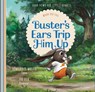 Buster's Ears Trip Him Up - Edward T. Welch - 9781948130257