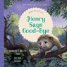 Henry Says Good-Bye - Edward T. Welch - 9781948130783