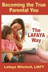 The Lafaya Way - Mitchell Lafaya Mitchell - 9781948181341