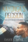 Kayonga's Decision - Dave Creek - 9781948374651