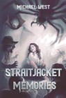 Straitjacket Memories - Michael West - 9781948374842
