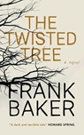 The Twisted Tree (Valancourt 20th Century Classics) - Frank Baker - 9781948405904