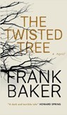 The Twisted Tree (Valancourt 20th Century Classics) - BAKER,  Frank - 9781948405911